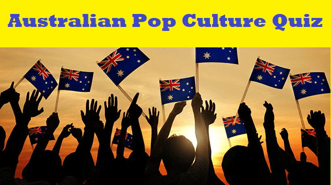 Australian Pop Culture quiz