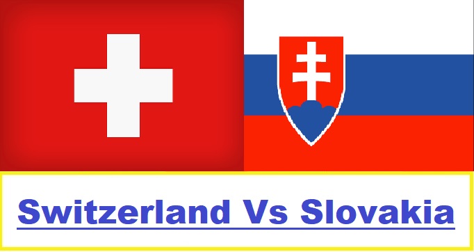Switzerland Vs Slovakia