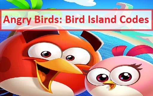 Angry Birds Bird Island Codes 