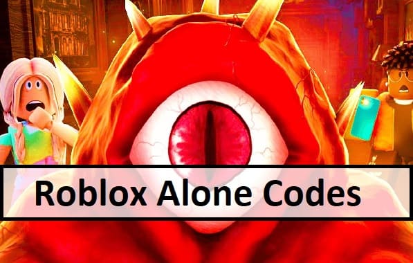 Roblox Alone Codes