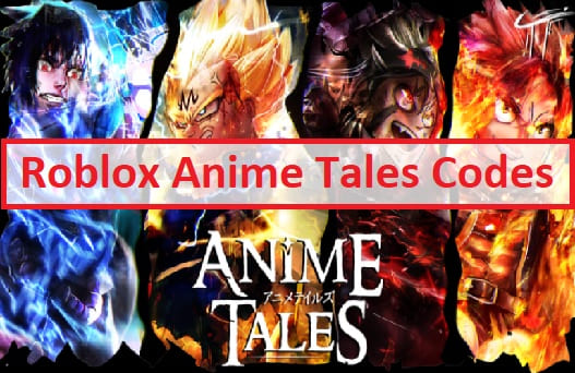 Roblox Anime Tales Codes